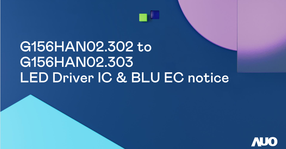 G156HAN02.302 toG156HANO2.303LED Driver lC & BLU EC notice.jpg